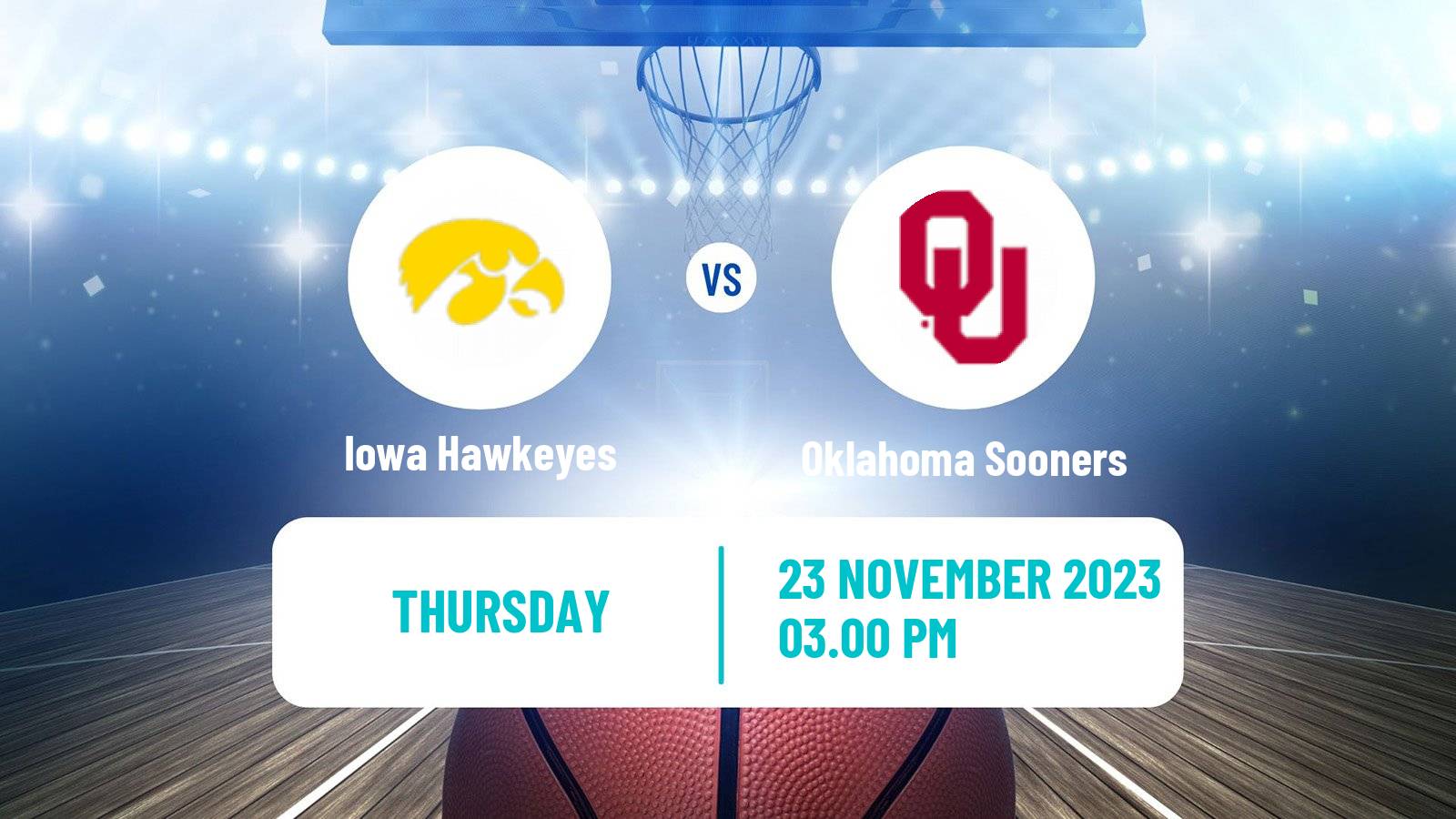 Basketball NCAA College Basketball Iowa Hawkeyes - Oklahoma Sooners