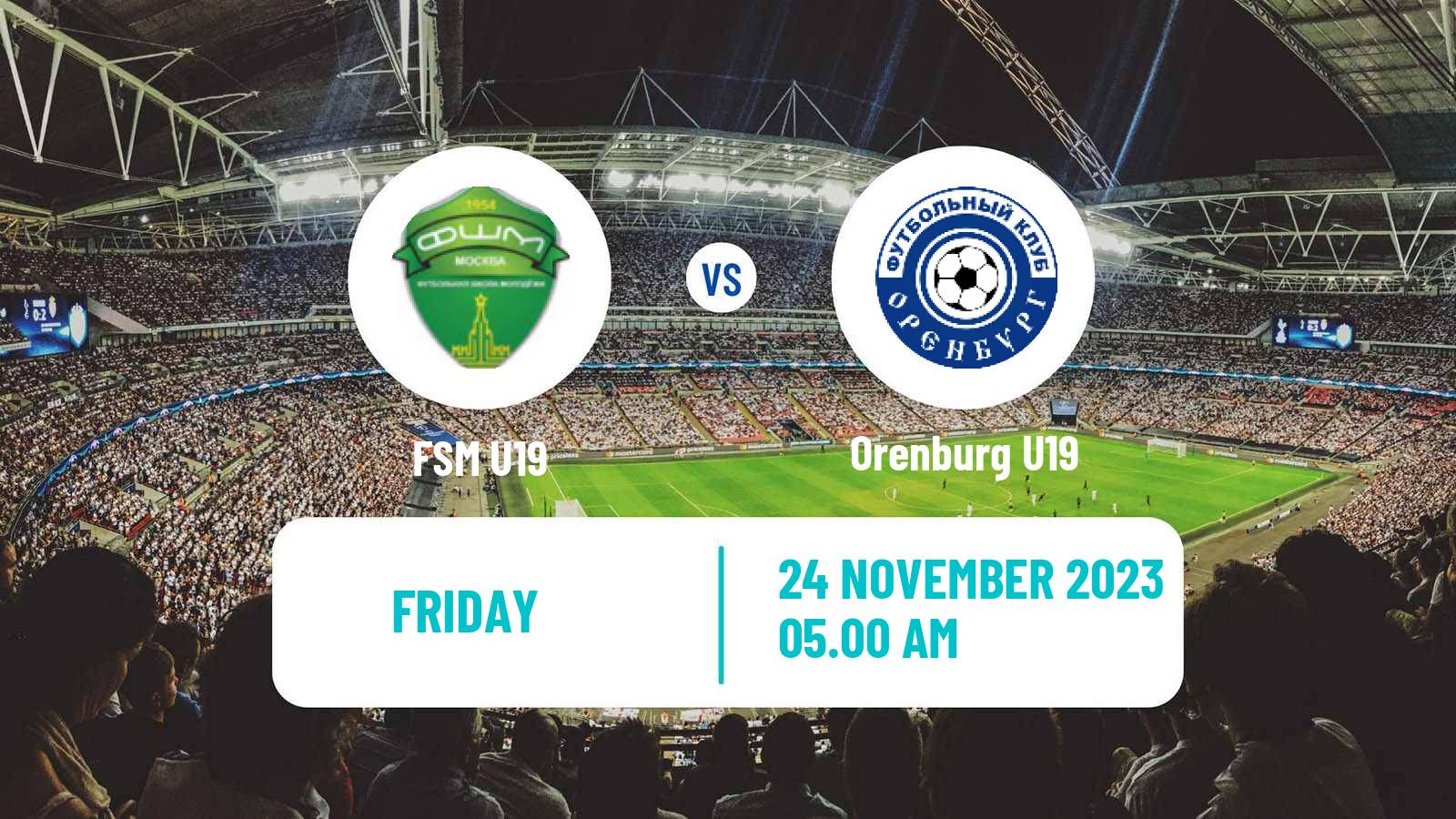 Soccer Russian Youth League FSM U19 - Orenburg U19