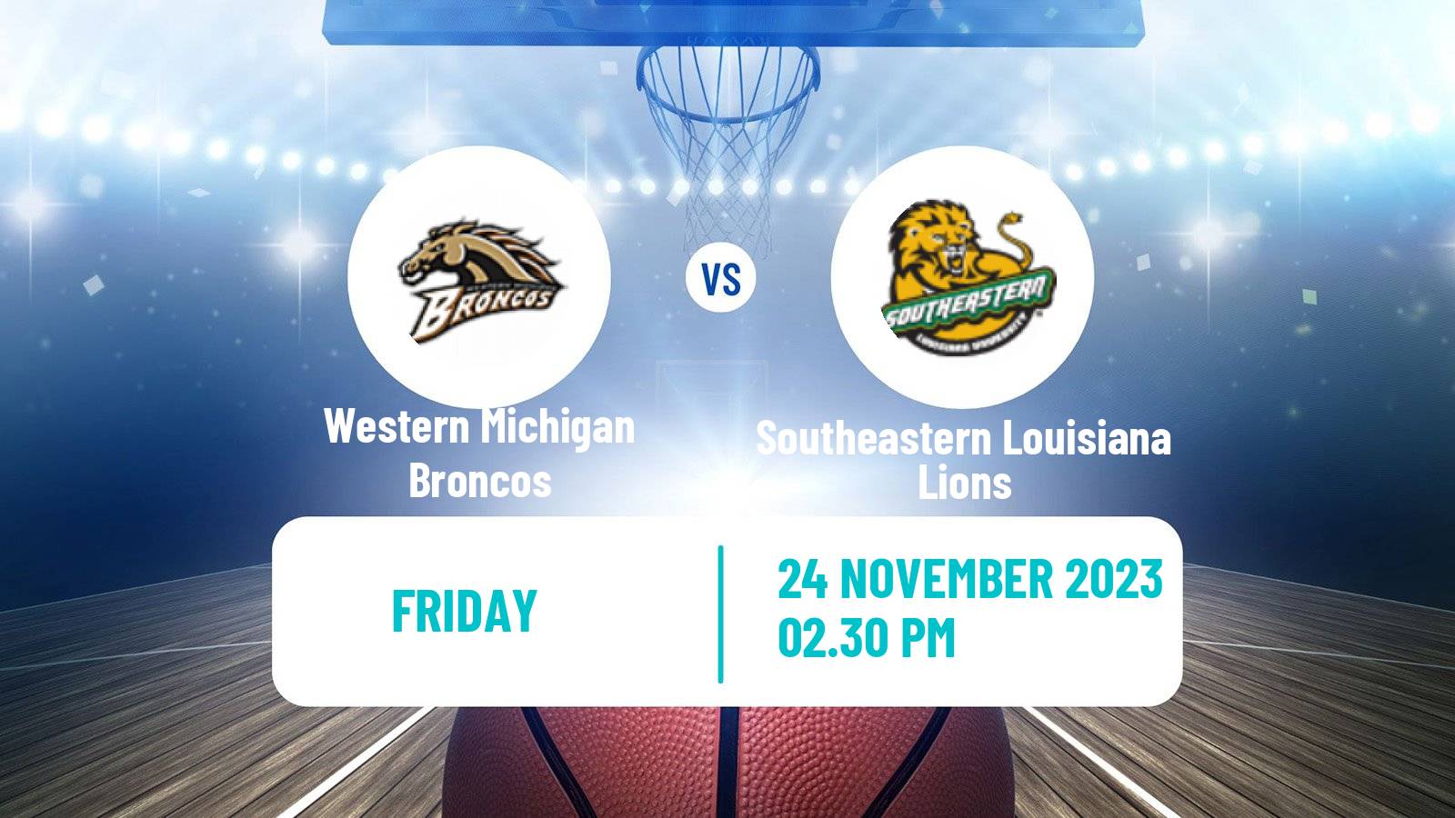 Basketball NCAA College Basketball Western Michigan Broncos - Southeastern Louisiana Lions