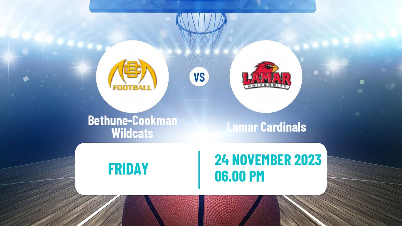 Basketball NCAA College Basketball Bethune-Cookman Wildcats - Lamar Cardinals