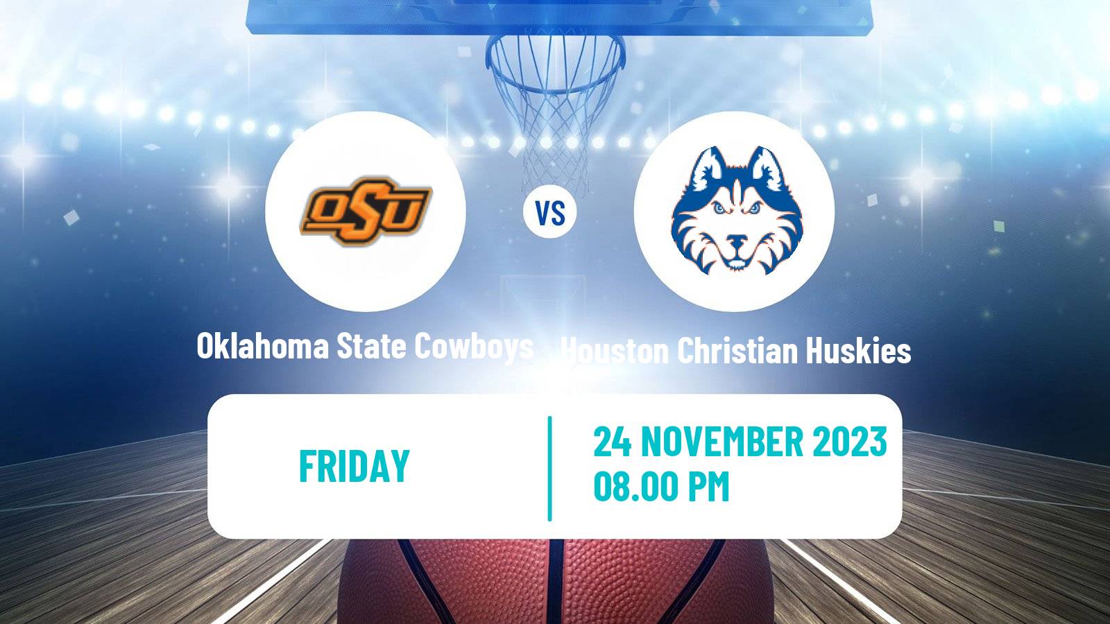 Basketball NCAA College Basketball Oklahoma State Cowboys - Houston Christian Huskies