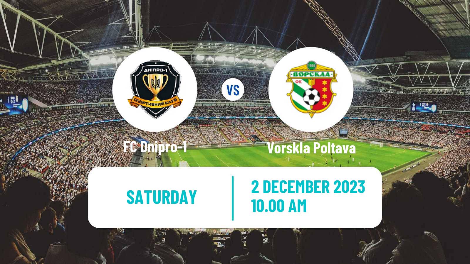 Soccer Ukrainian Premier League Dnipro-1 - Vorskla Poltava