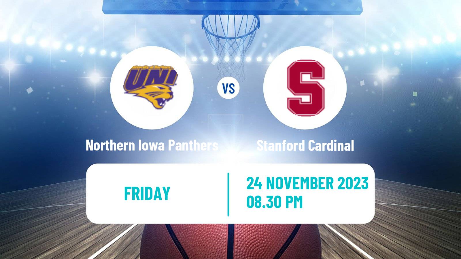 Basketball NCAA College Basketball Northern Iowa Panthers - Stanford Cardinal