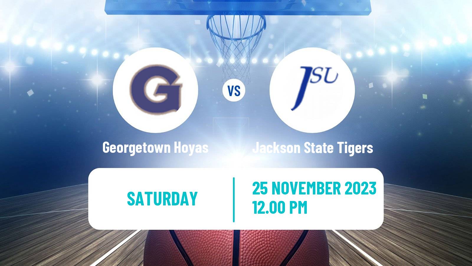 Basketball NCAA College Basketball Georgetown Hoyas - Jackson State Tigers