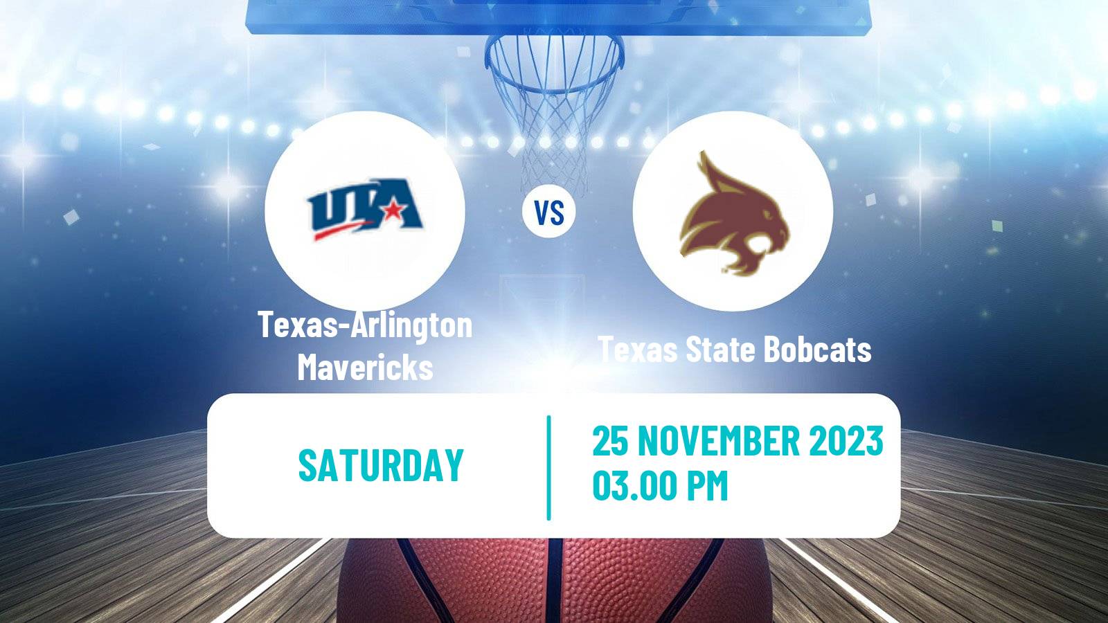 Basketball NCAA College Basketball Texas-Arlington Mavericks - Texas State Bobcats