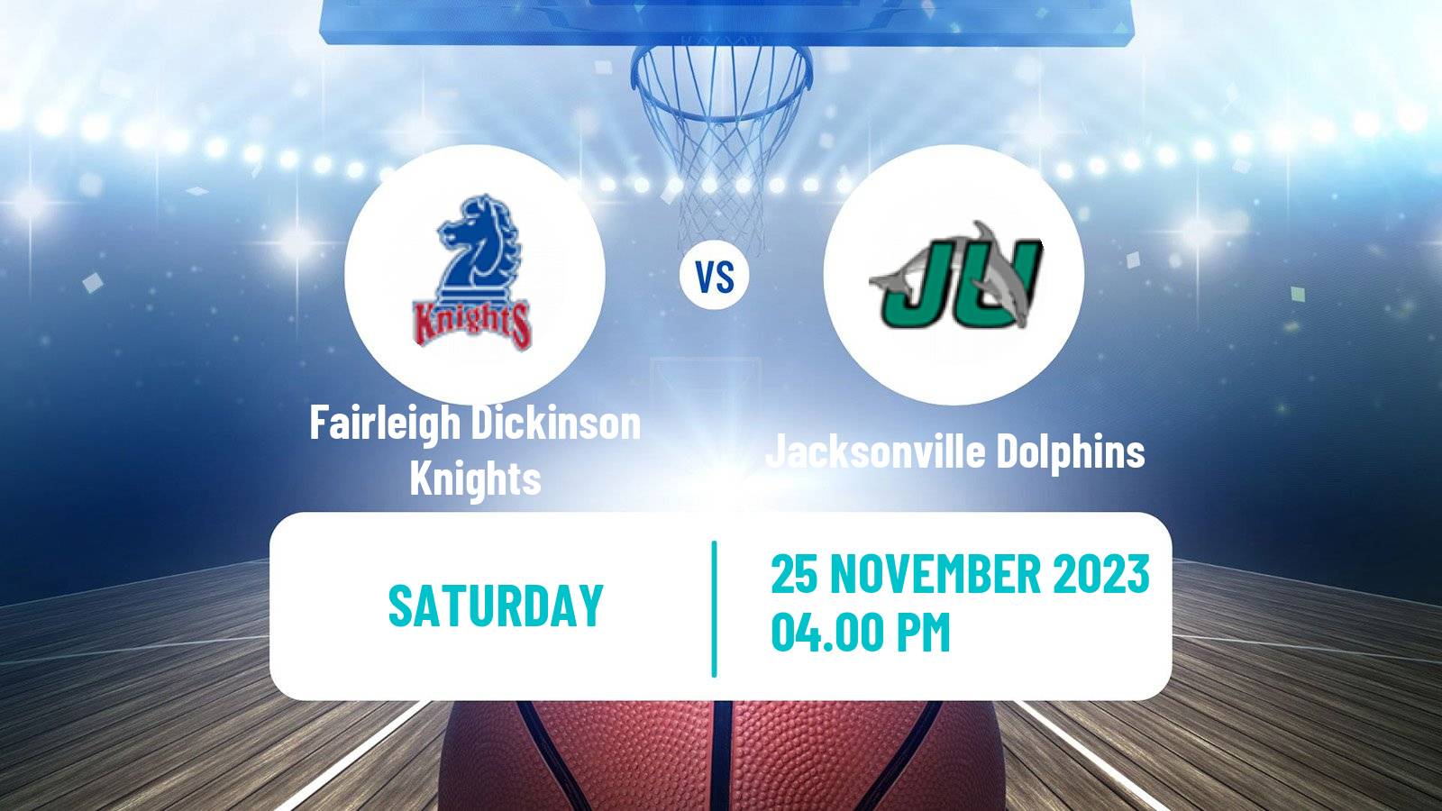 Basketball NCAA College Basketball Fairleigh Dickinson Knights - Jacksonville Dolphins