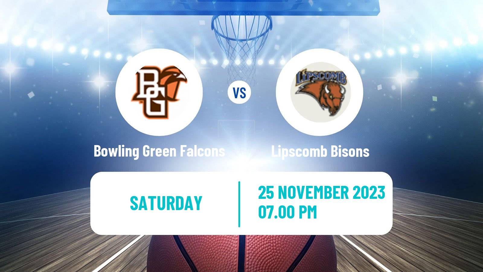 Basketball NCAA College Basketball Bowling Green Falcons - Lipscomb Bisons