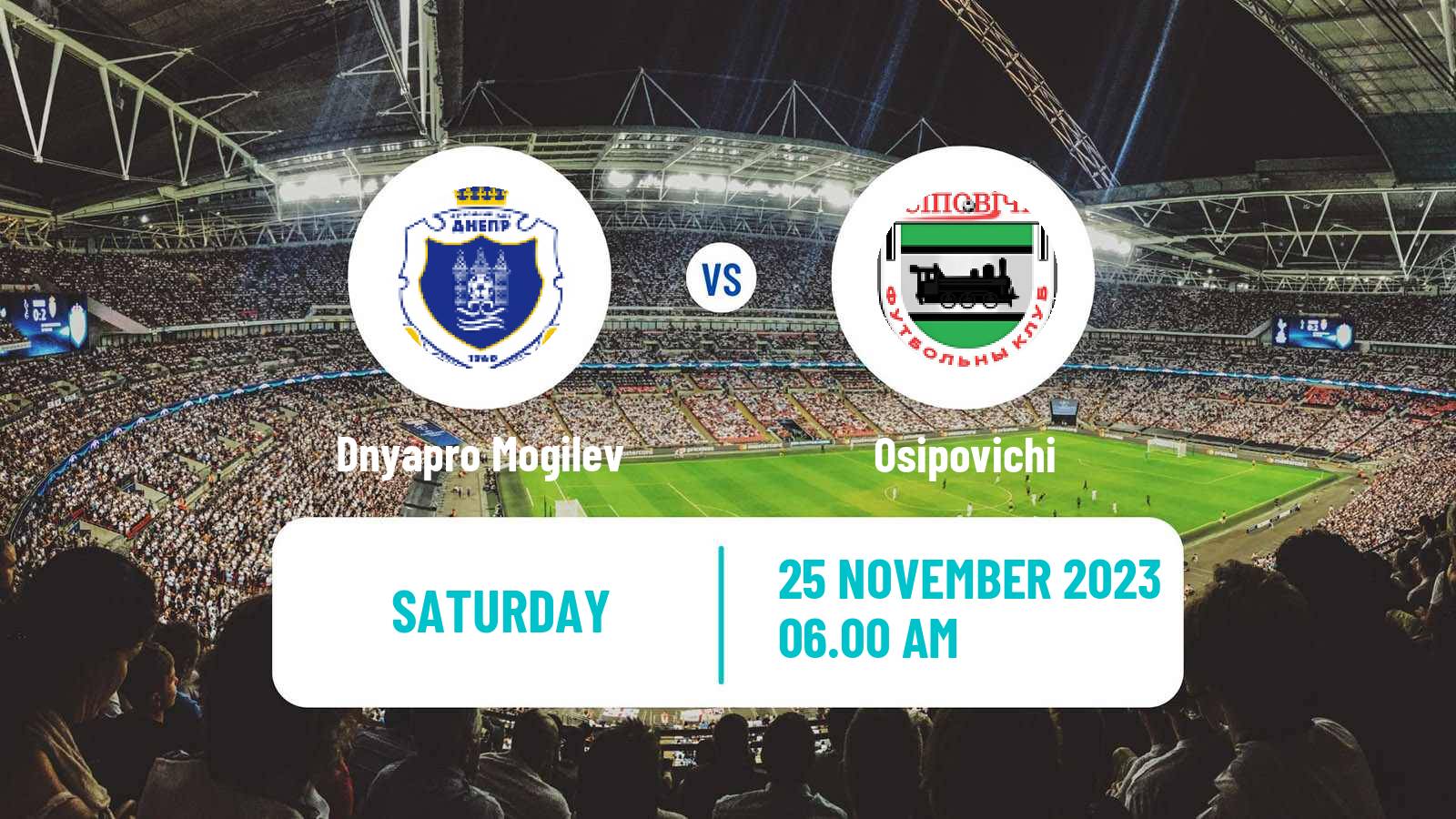 Soccer Belarusian Pershaya Liga Dnyapro Mogilev - Osipovichi