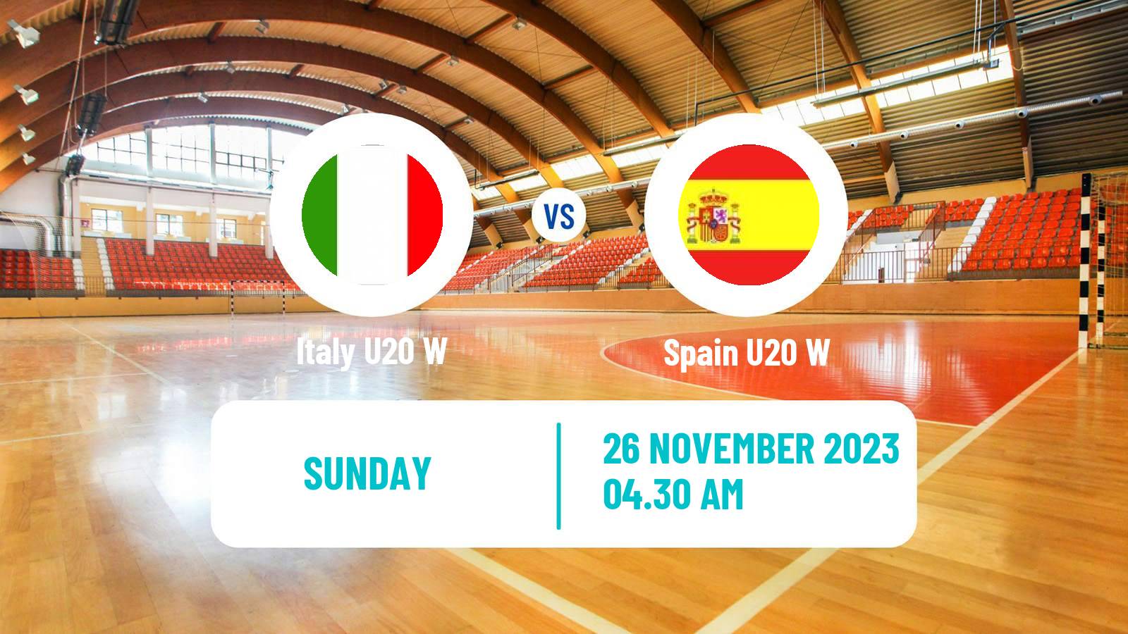 Handball World Championship U20 Handball Women Italy U20 W - Spain U20 W