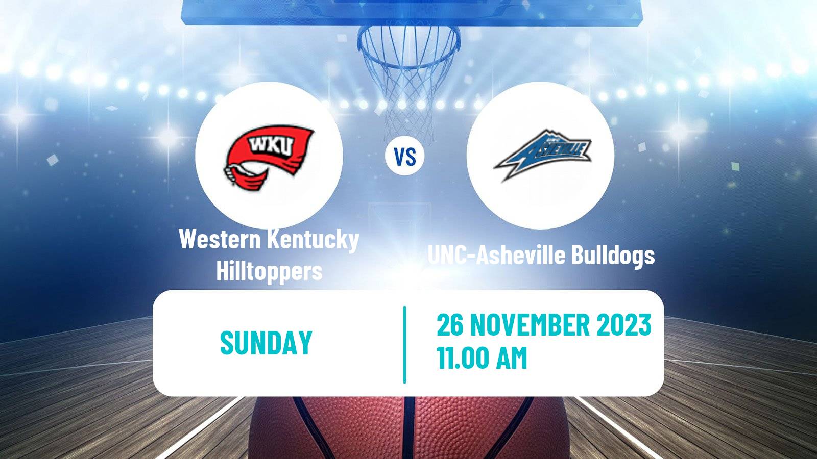 Basketball NCAA College Basketball Western Kentucky Hilltoppers - UNC-Asheville Bulldogs
