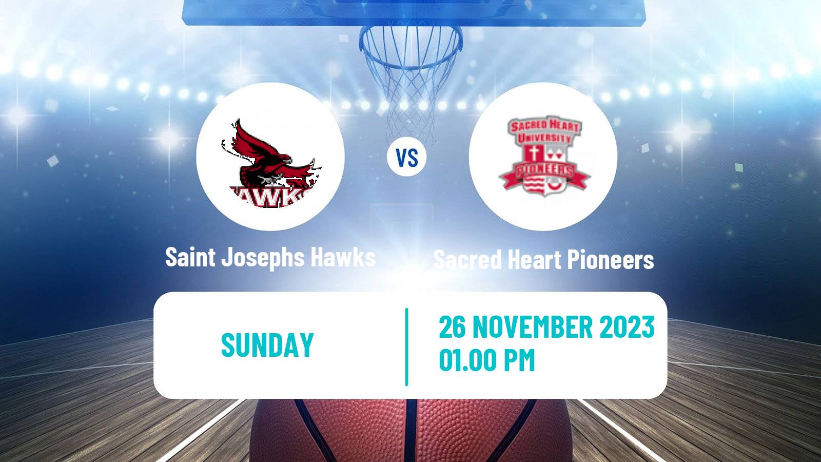 Basketball NCAA College Basketball Saint Josephs Hawks - Sacred Heart Pioneers