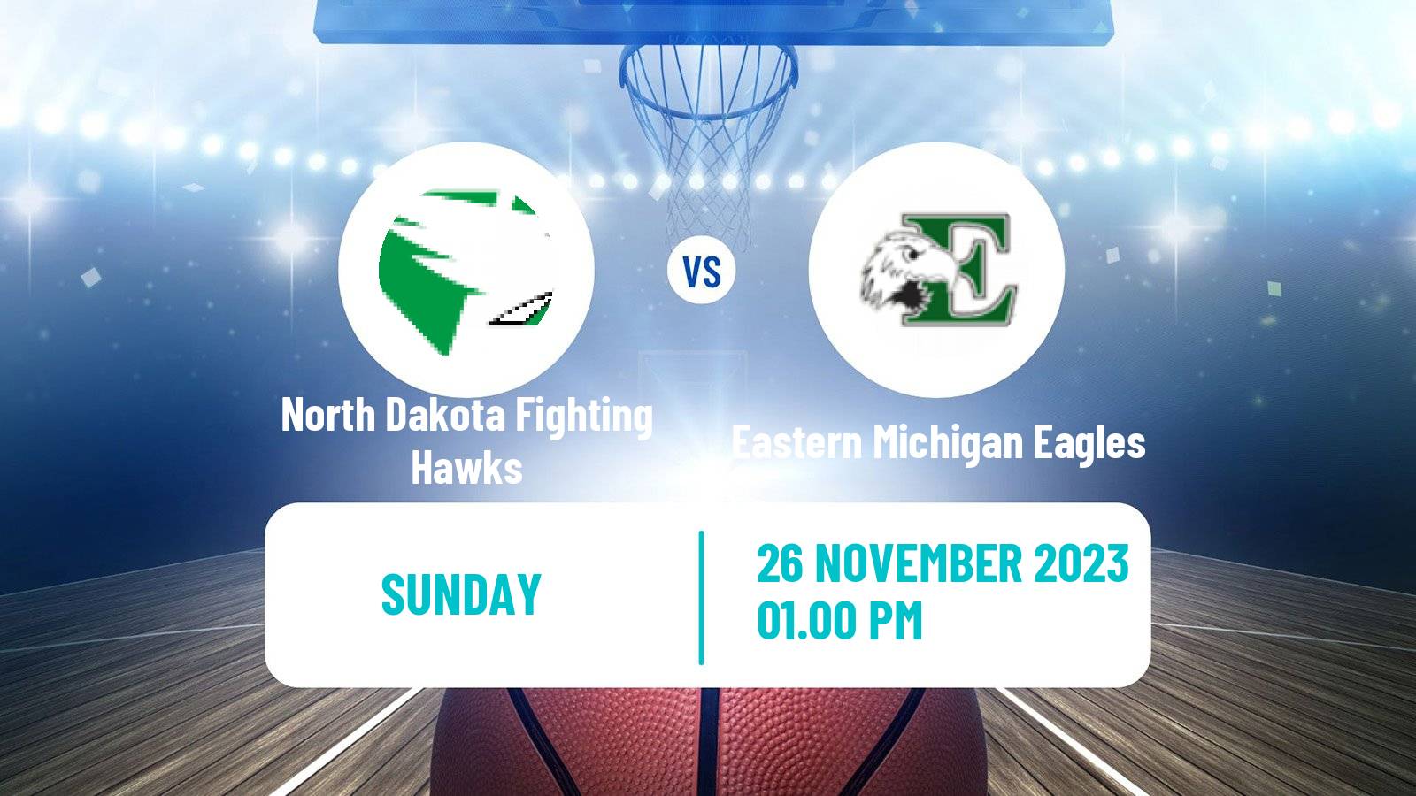 Basketball NCAA College Basketball North Dakota Fighting Hawks - Eastern Michigan Eagles