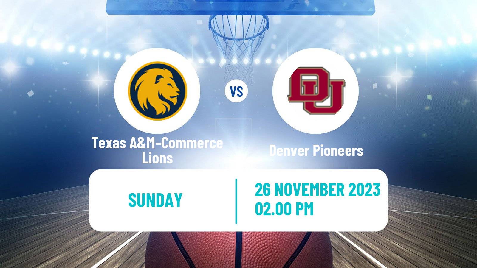 Basketball NCAA College Basketball Texas A&M–Commerce Lions - Denver Pioneers