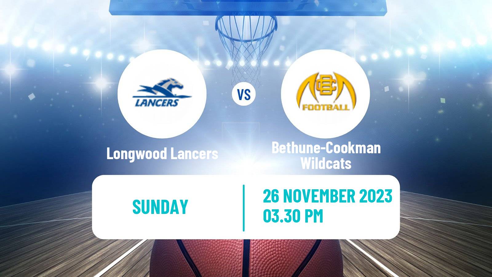 Basketball NCAA College Basketball Longwood Lancers - Bethune-Cookman Wildcats