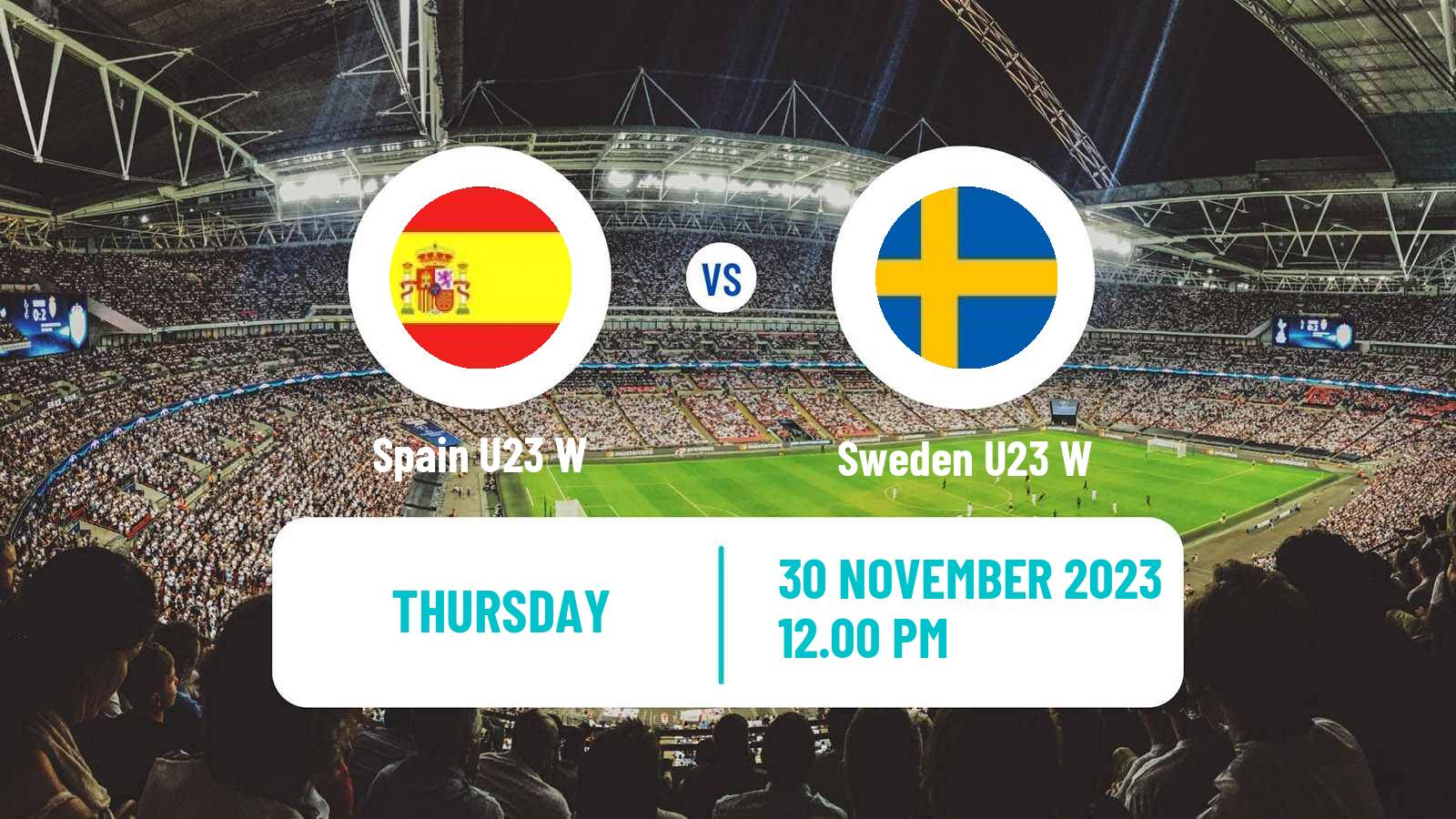 Soccer Friendly International Women Spain U23 W - Sweden U23 W