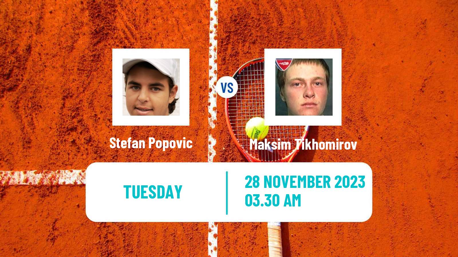 Tennis ITF M15 Antalya 18 Men 2023 Stefan Popovic - Maksim Tikhomirov