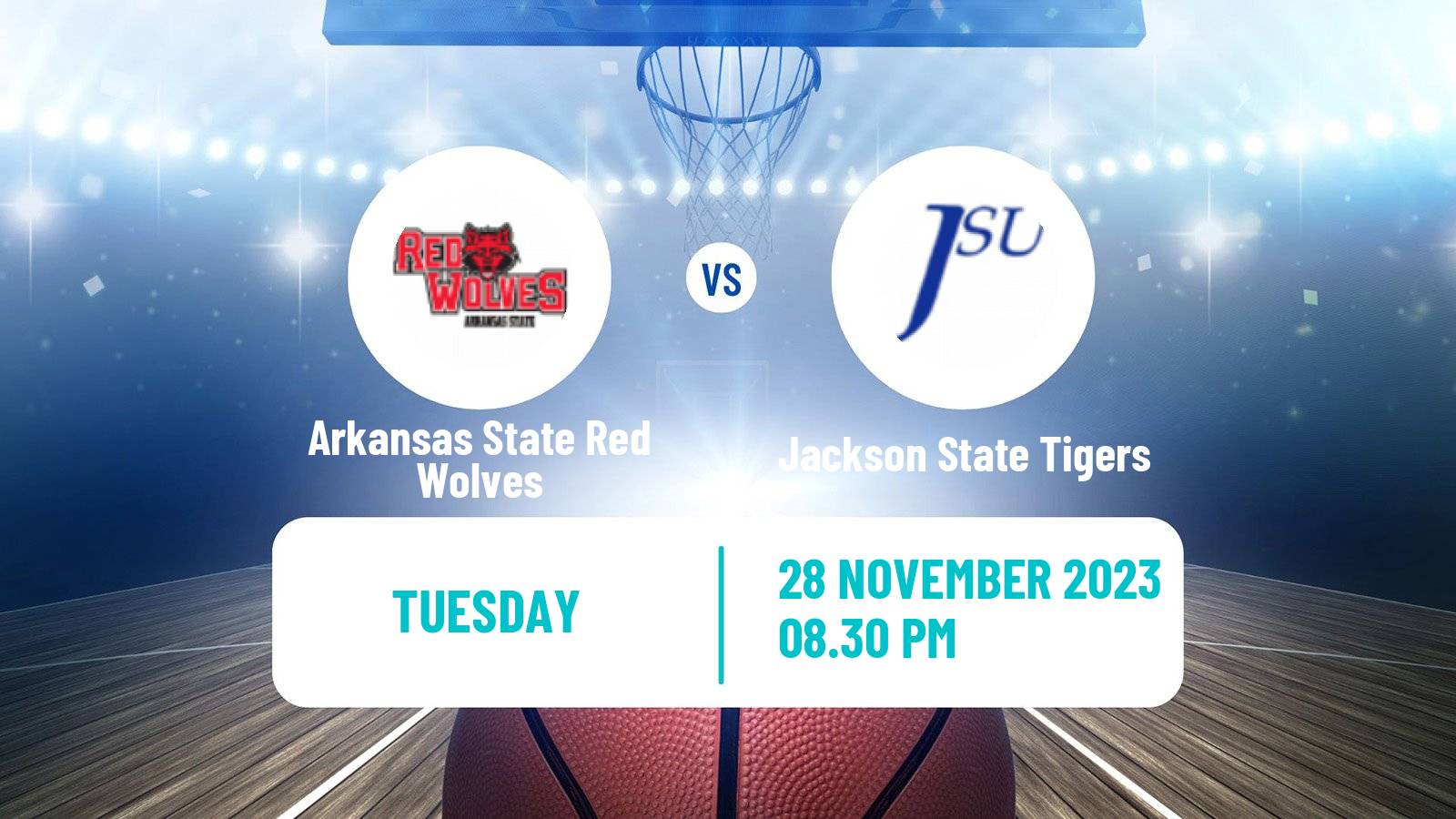 Basketball NCAA College Basketball Arkansas State Red Wolves - Jackson State Tigers