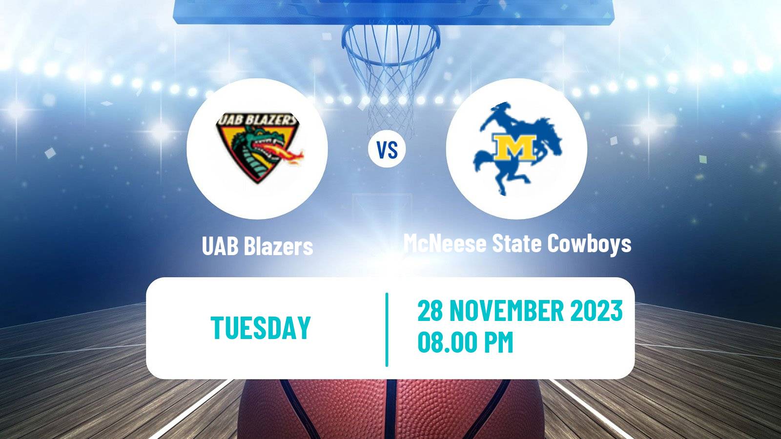 Basketball NCAA College Basketball UAB Blazers - McNeese State Cowboys