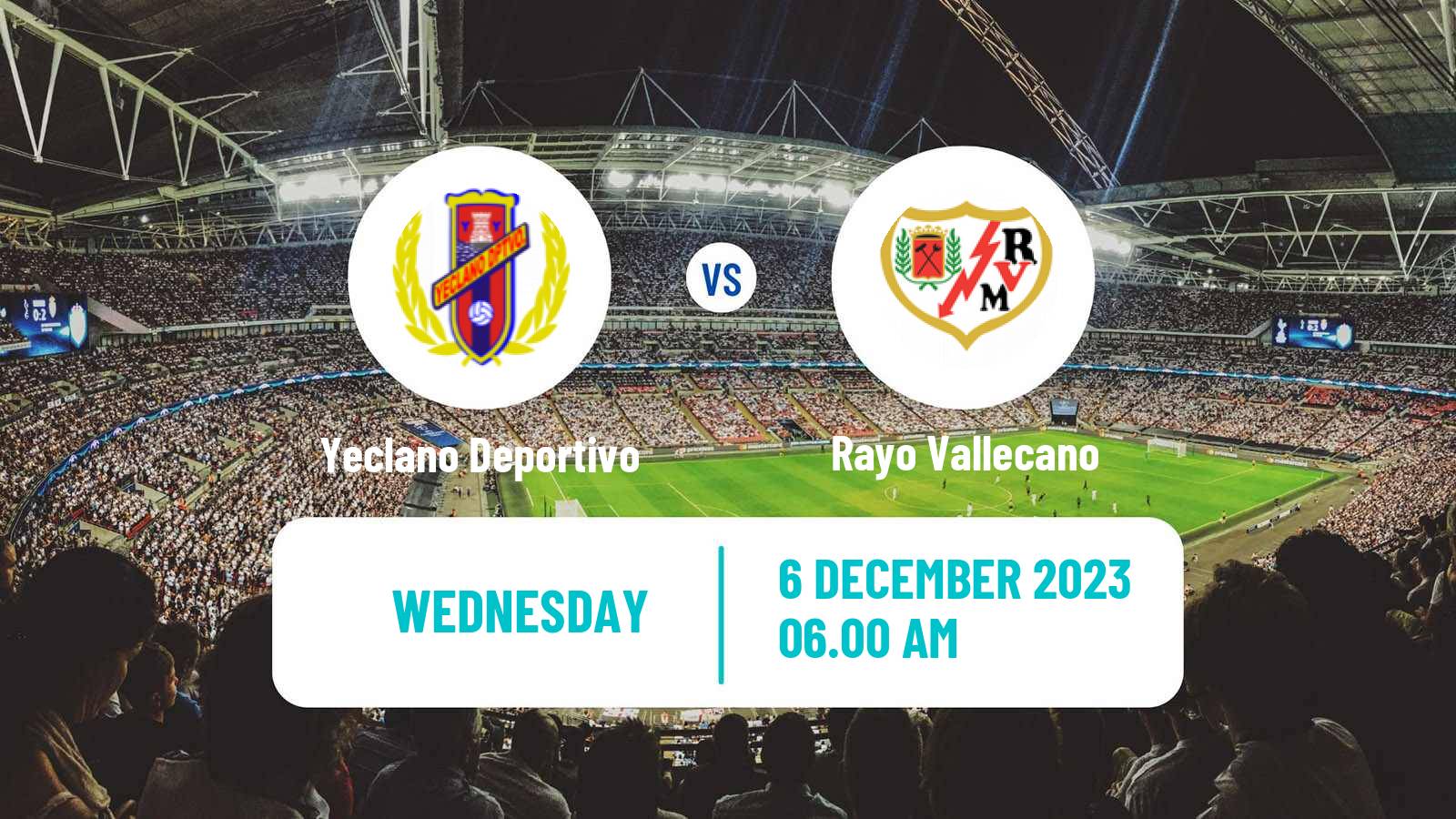 Soccer Spanish Copa del Rey Yeclano Deportivo - Rayo Vallecano