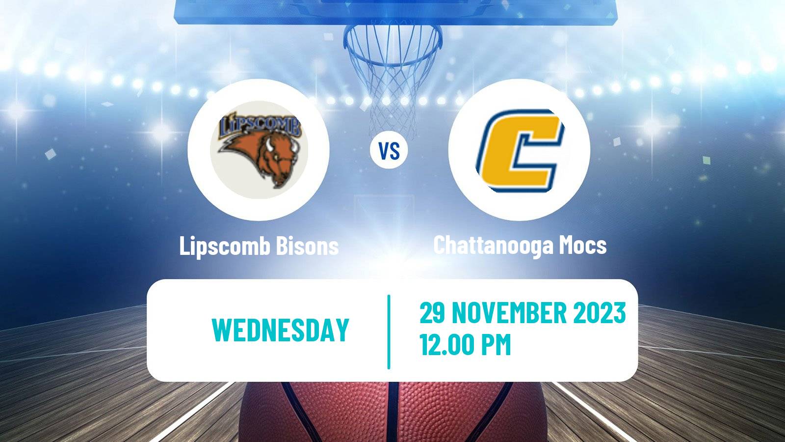 Basketball NCAA College Basketball Lipscomb Bisons - Chattanooga Mocs