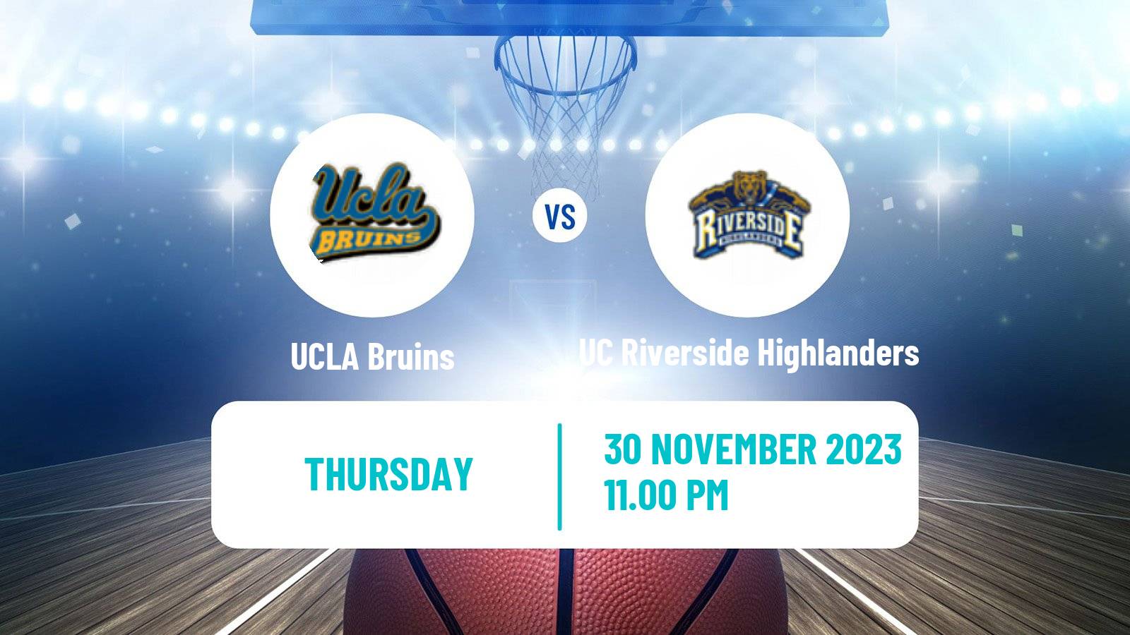 Basketball NCAA College Basketball UCLA Bruins - UC Riverside Highlanders