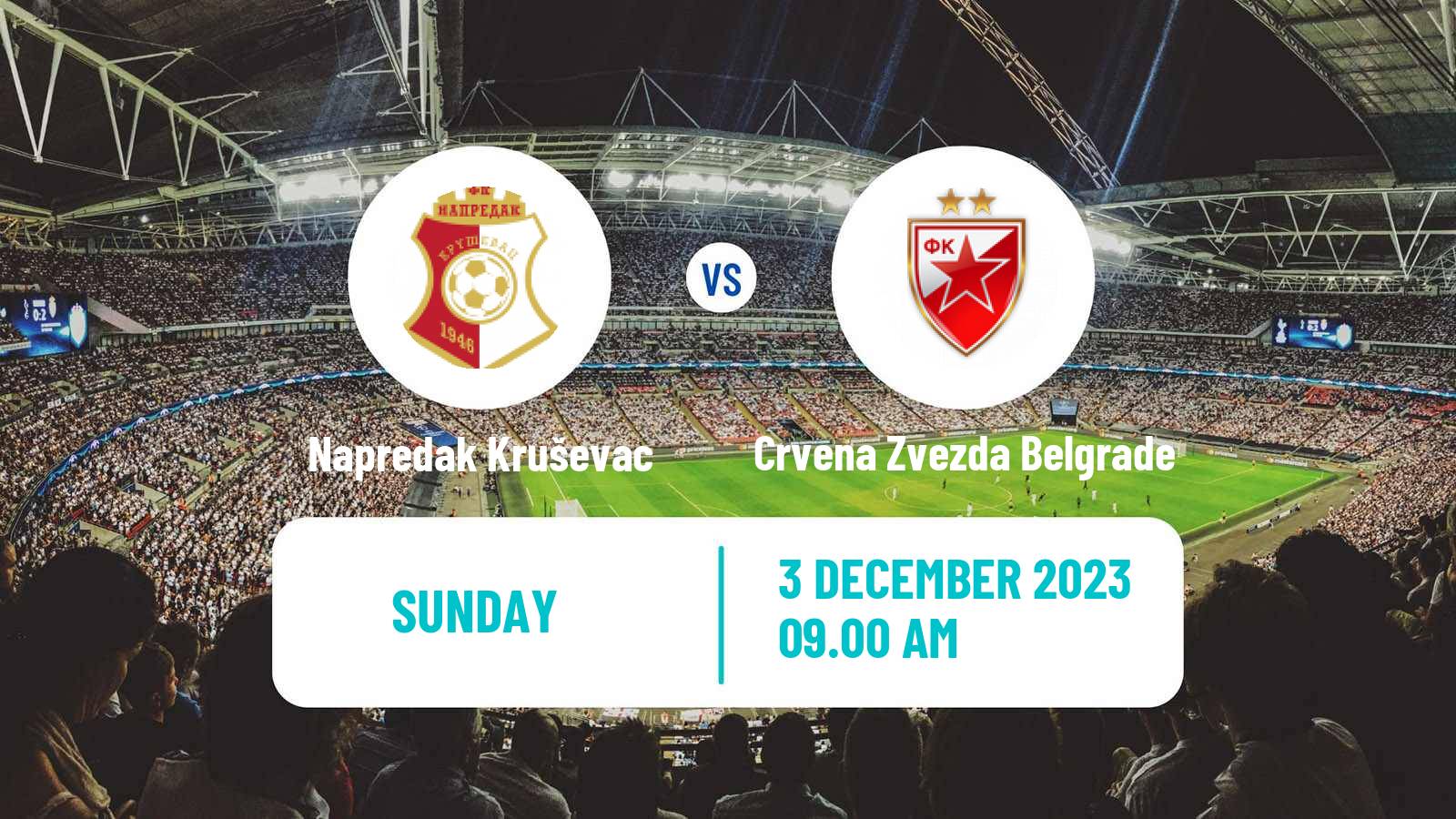 Soccer Serbian Superliga Napredak Kruševac - Crvena Zvezda Belgrade