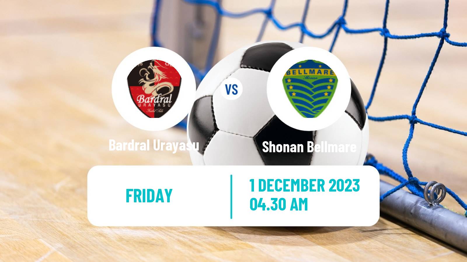 Futsal Japan F League Bardral Urayasu - Shonan Bellmare