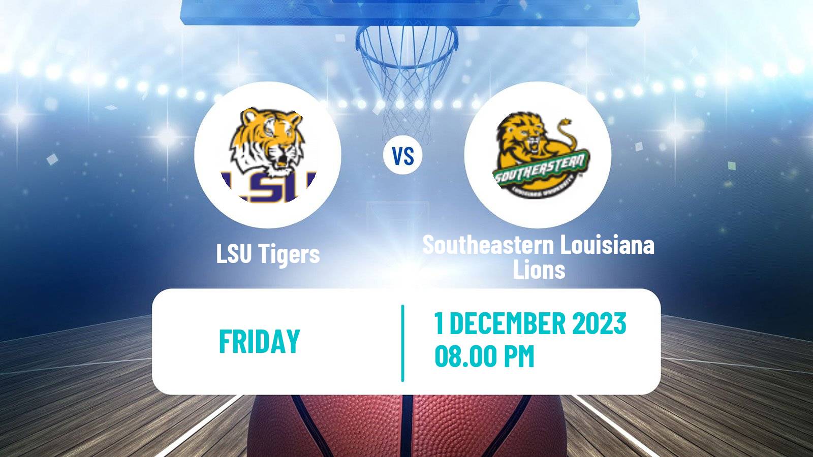 Basketball NCAA College Basketball LSU Tigers - Southeastern Louisiana Lions