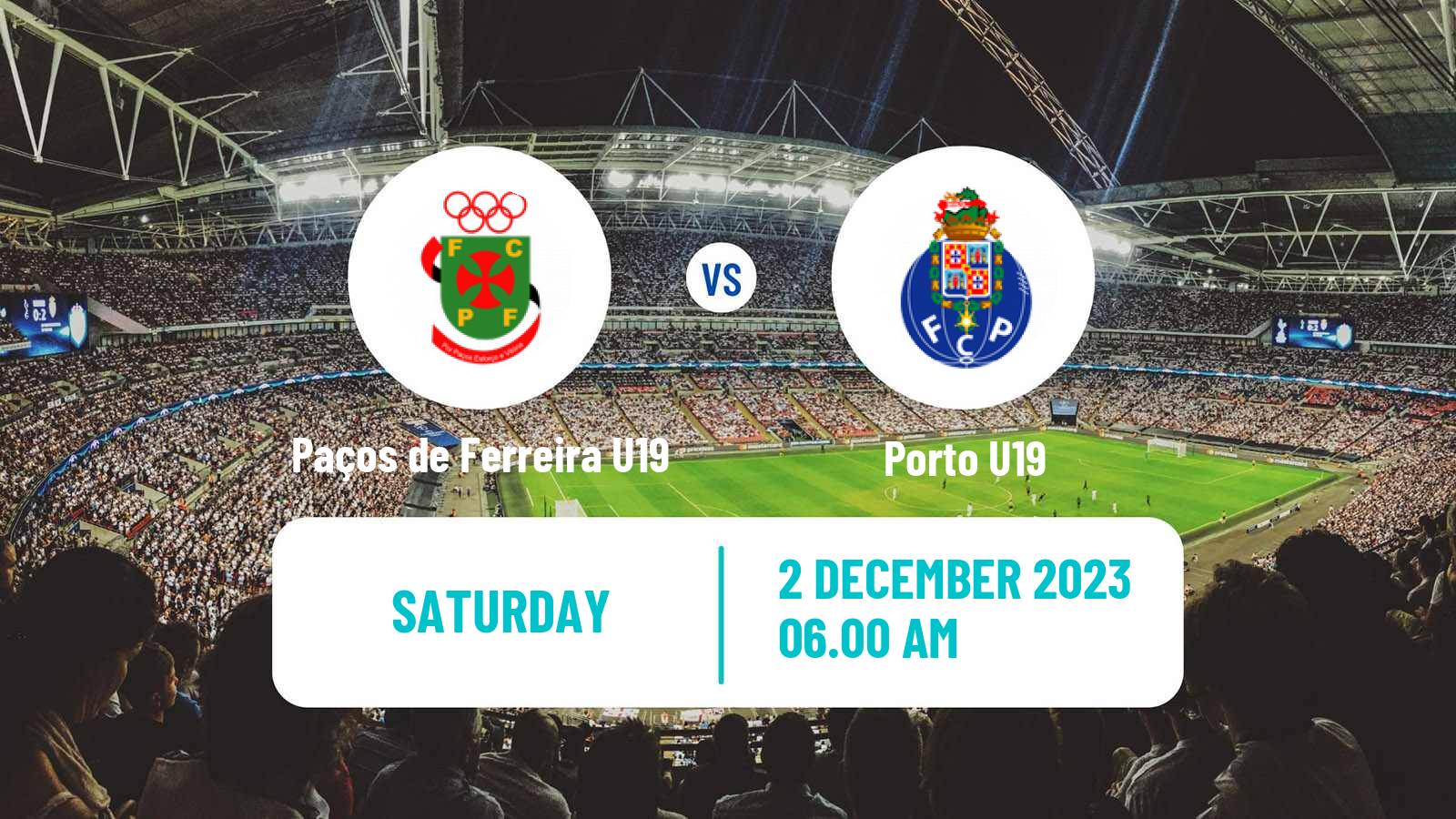 Soccer Portuguese Campeonato Nacional U19 Paços de Ferreira U19 - Porto U19