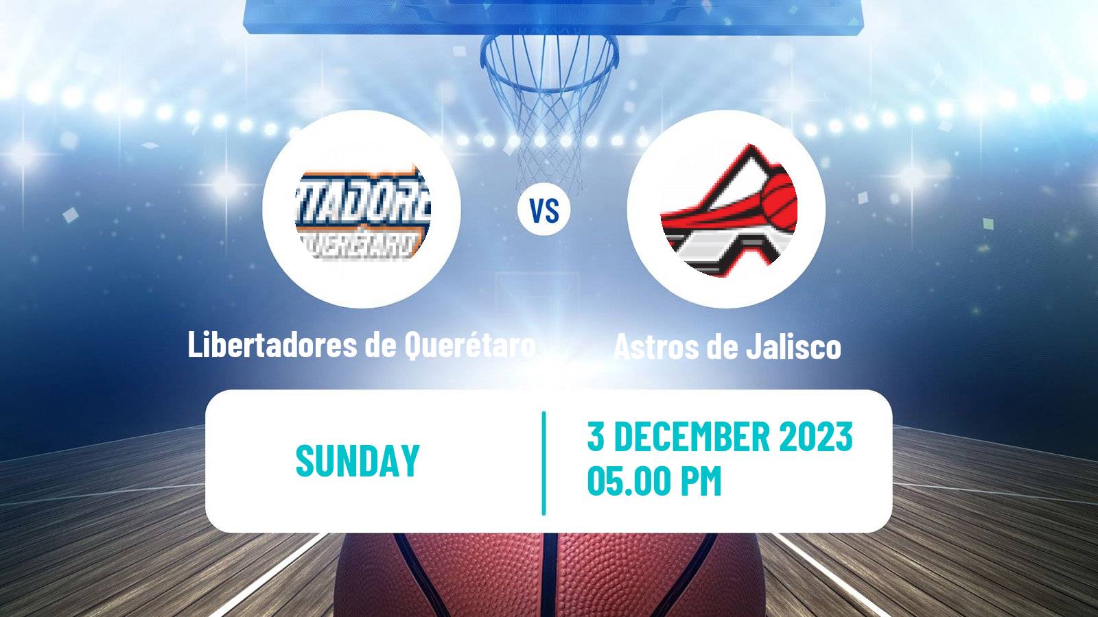 Basketball Mexican LNBP Libertadores de Querétaro - Astros de Jalisco