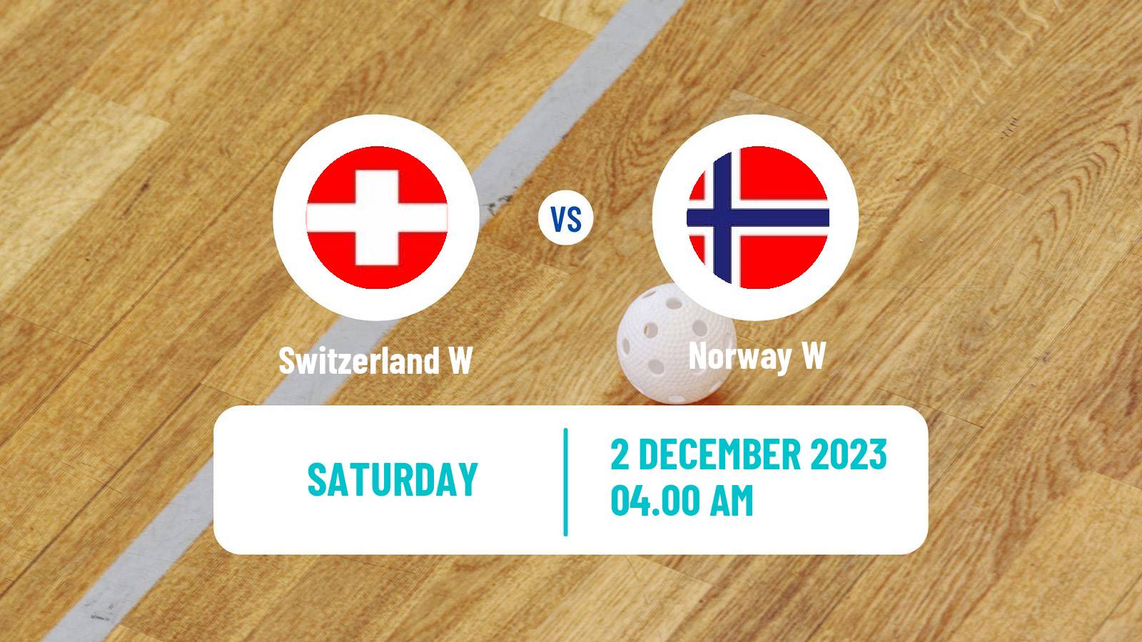 Floorball World Championship Floorball Women Switzerland W - Norway W