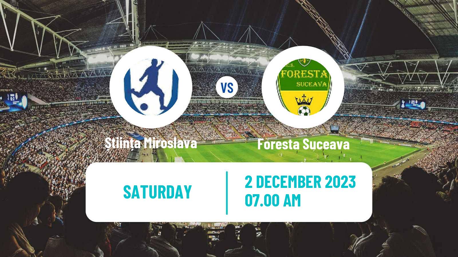 Soccer Romanian Liga 3 - Seria 1 Știința Miroslava - Foresta Suceava