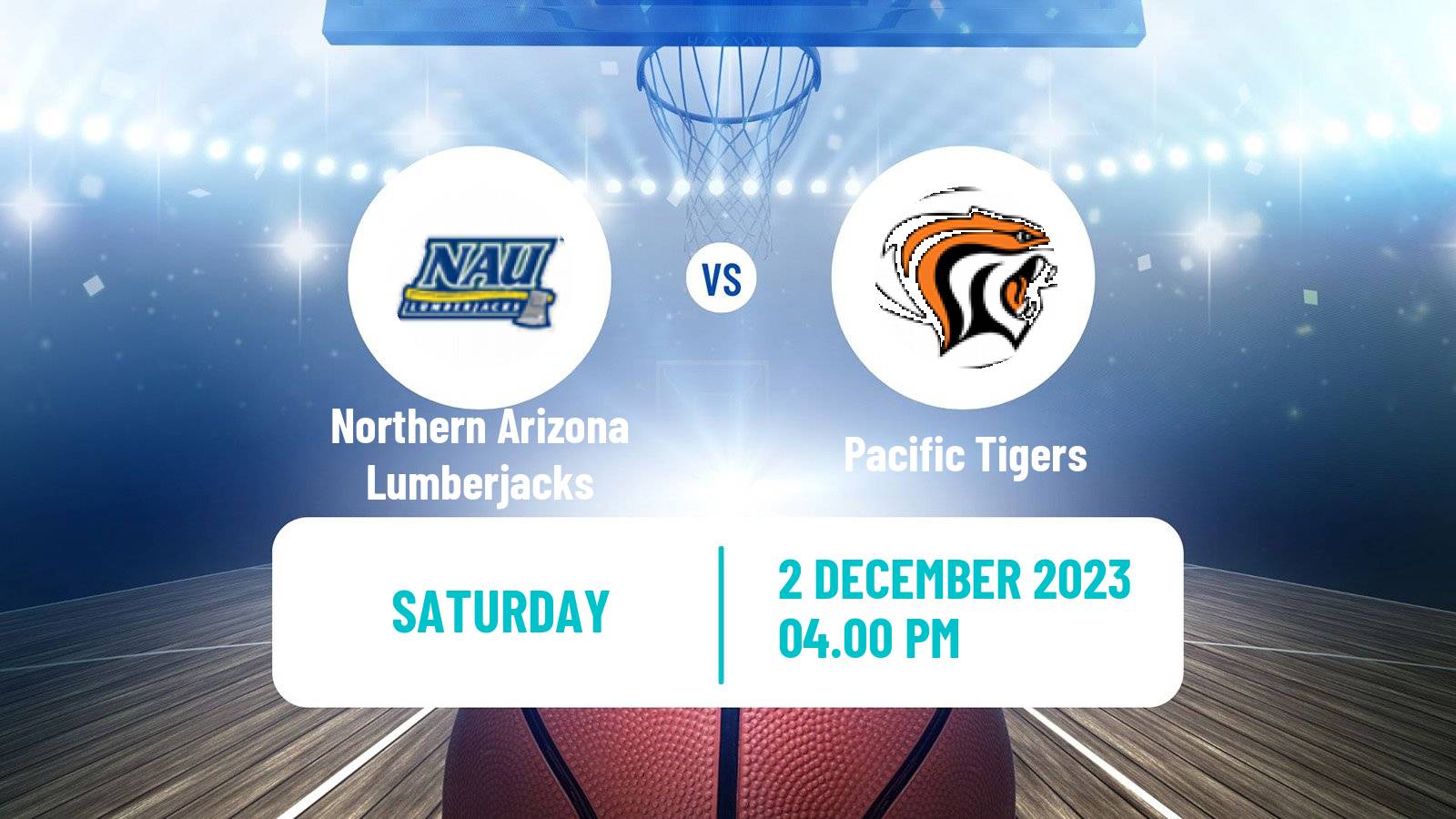 Basketball NCAA College Basketball Northern Arizona Lumberjacks - Pacific Tigers