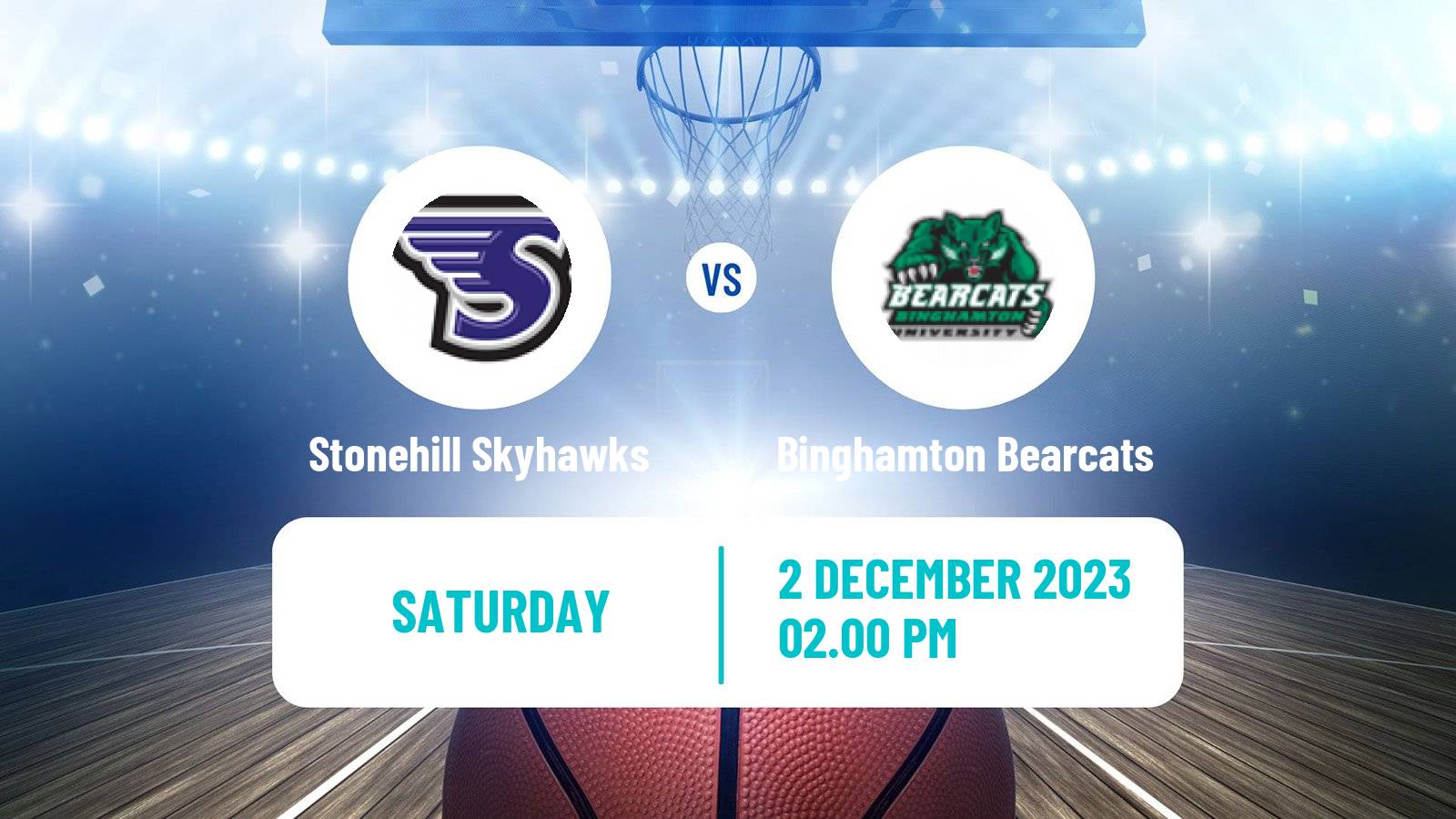 Basketball NCAA College Basketball Stonehill Skyhawks - Binghamton Bearcats