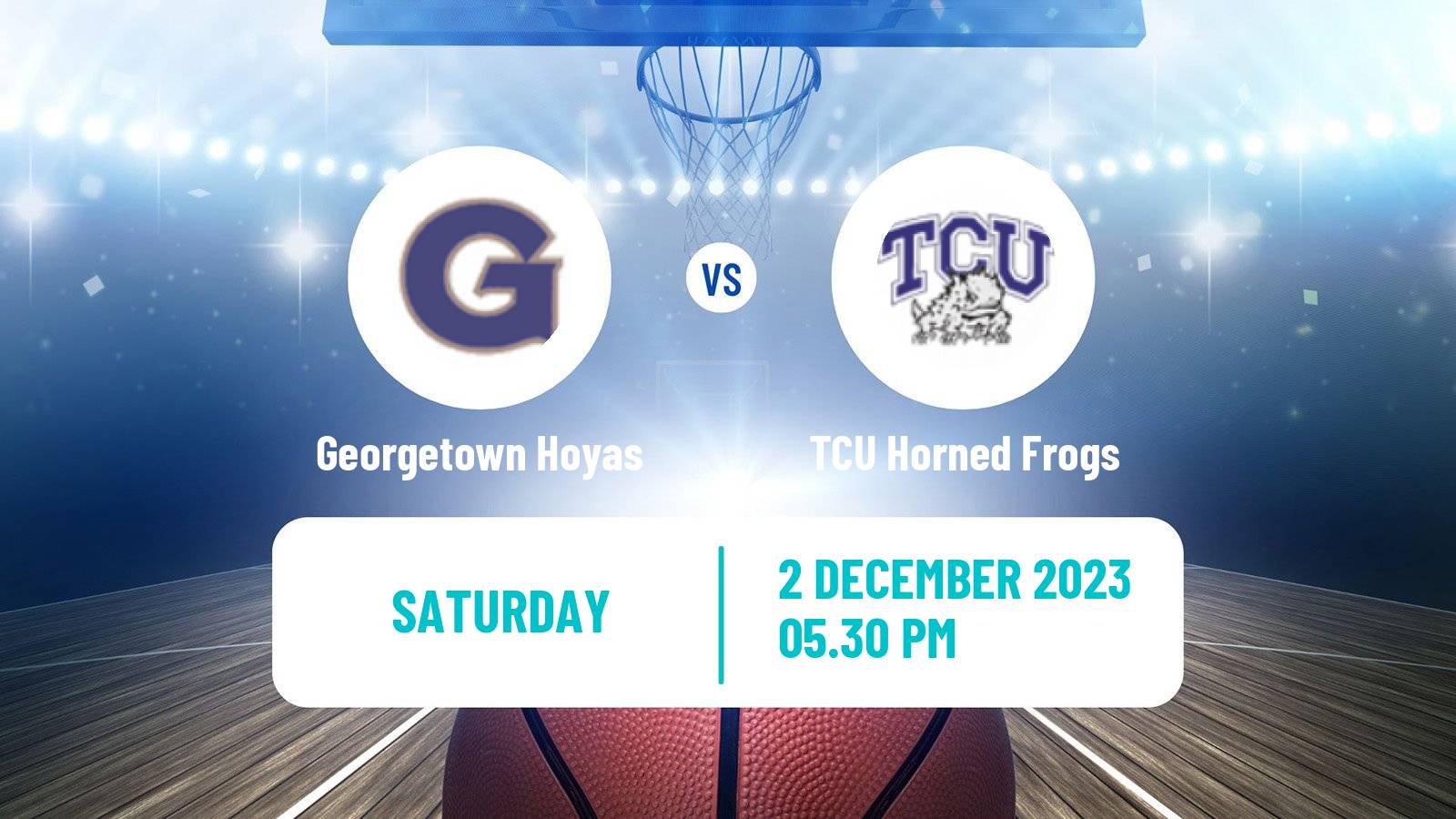 Basketball NCAA College Basketball Georgetown Hoyas - TCU Horned Frogs