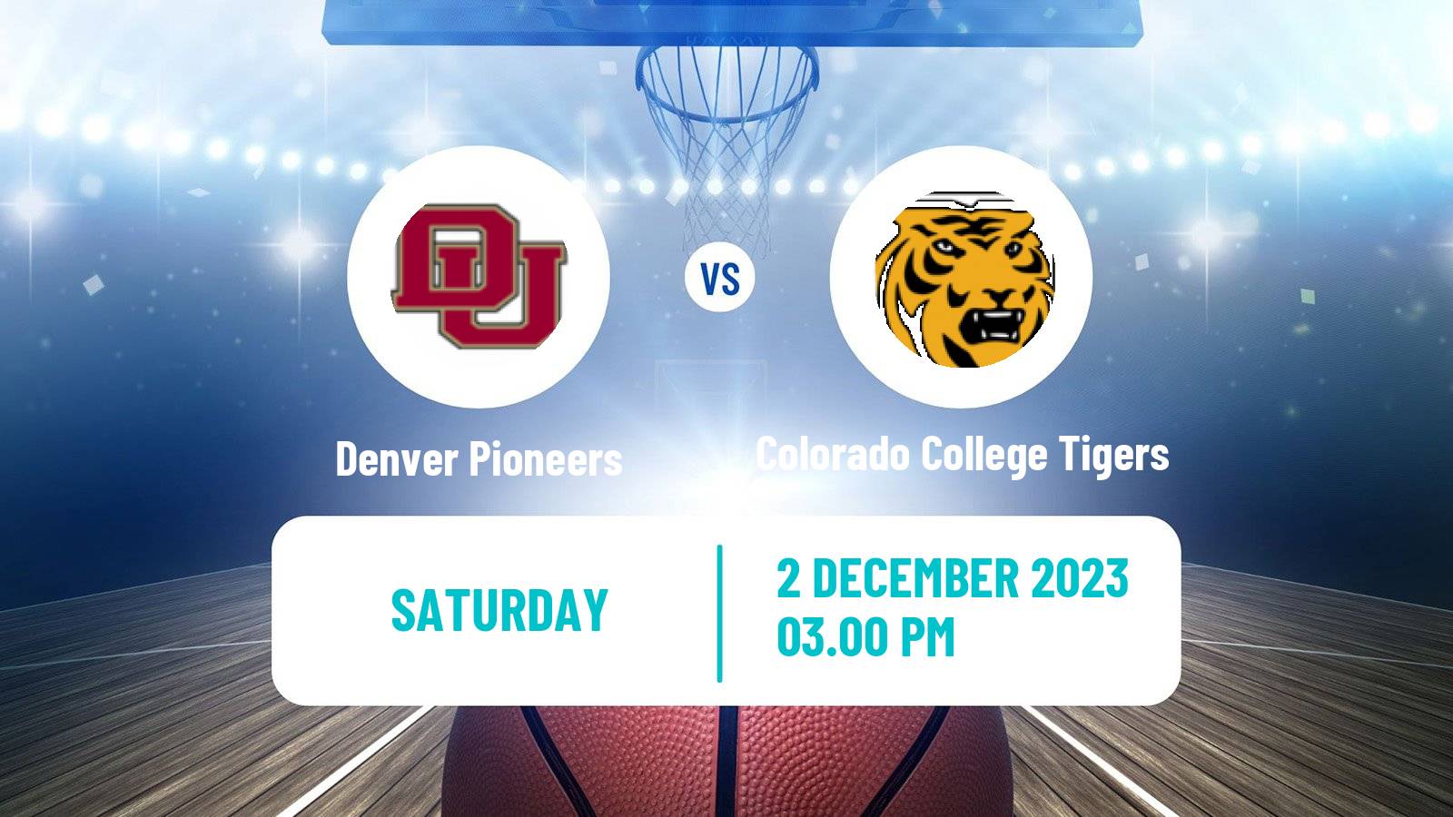 Basketball NCAA College Basketball Denver Pioneers - Colorado College Tigers