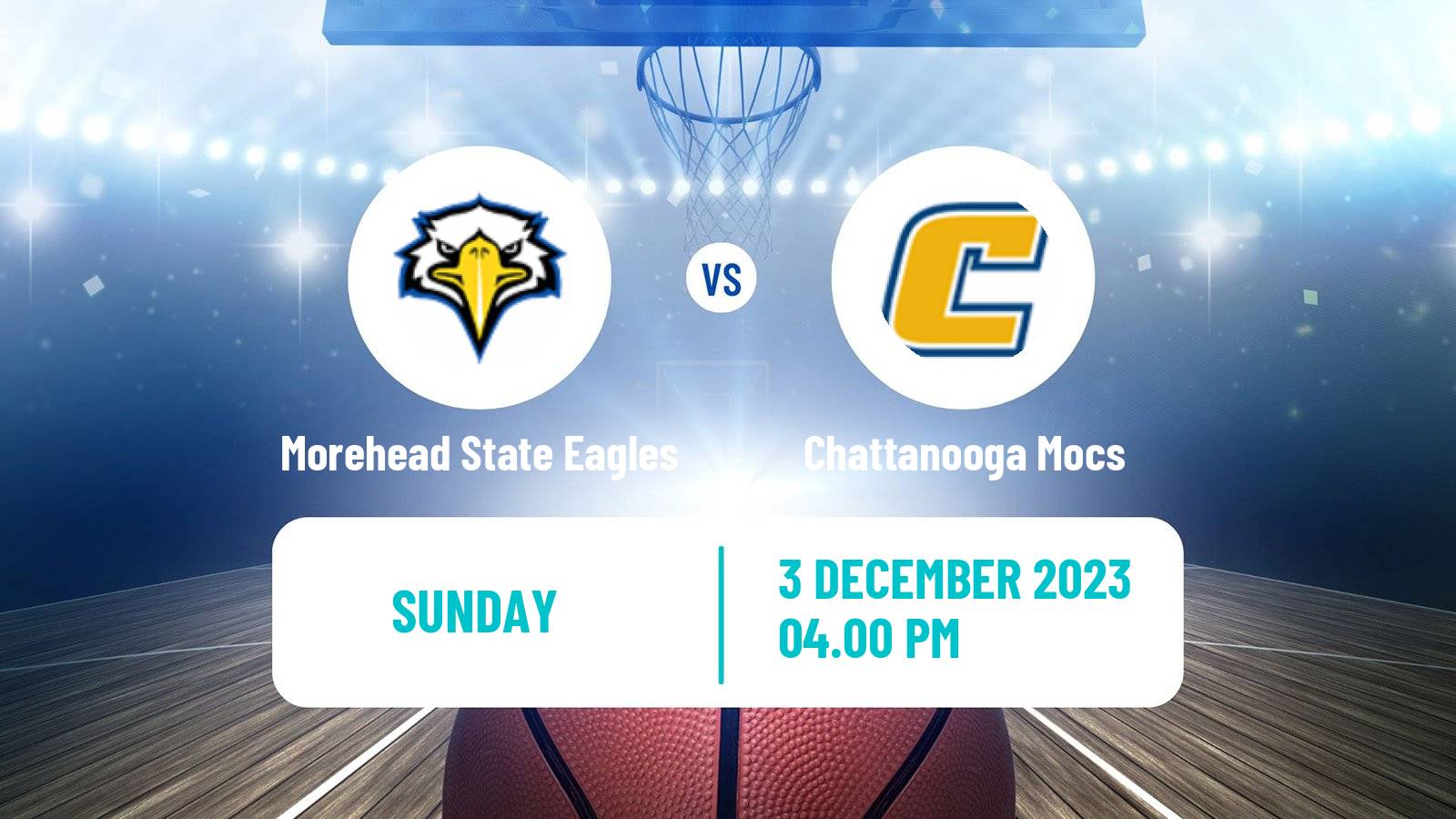Basketball NCAA College Basketball Morehead State Eagles - Chattanooga Mocs