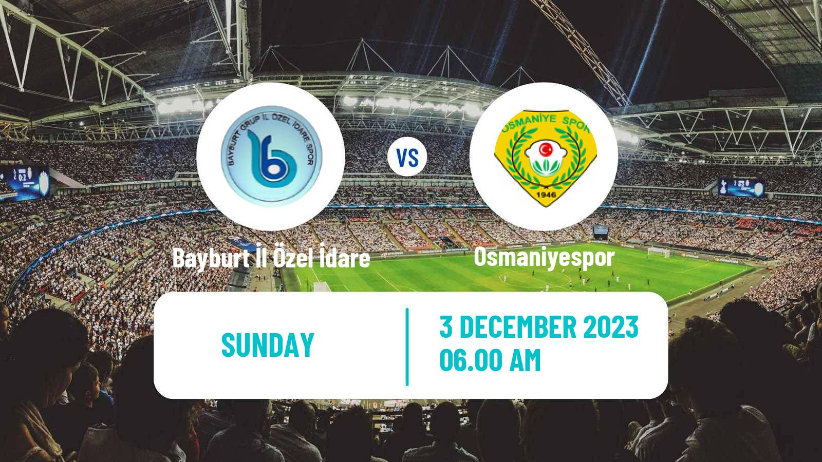 Soccer Turkish 3 Lig Group 3 Bayburt İl Özel İdare - Osmaniyespor