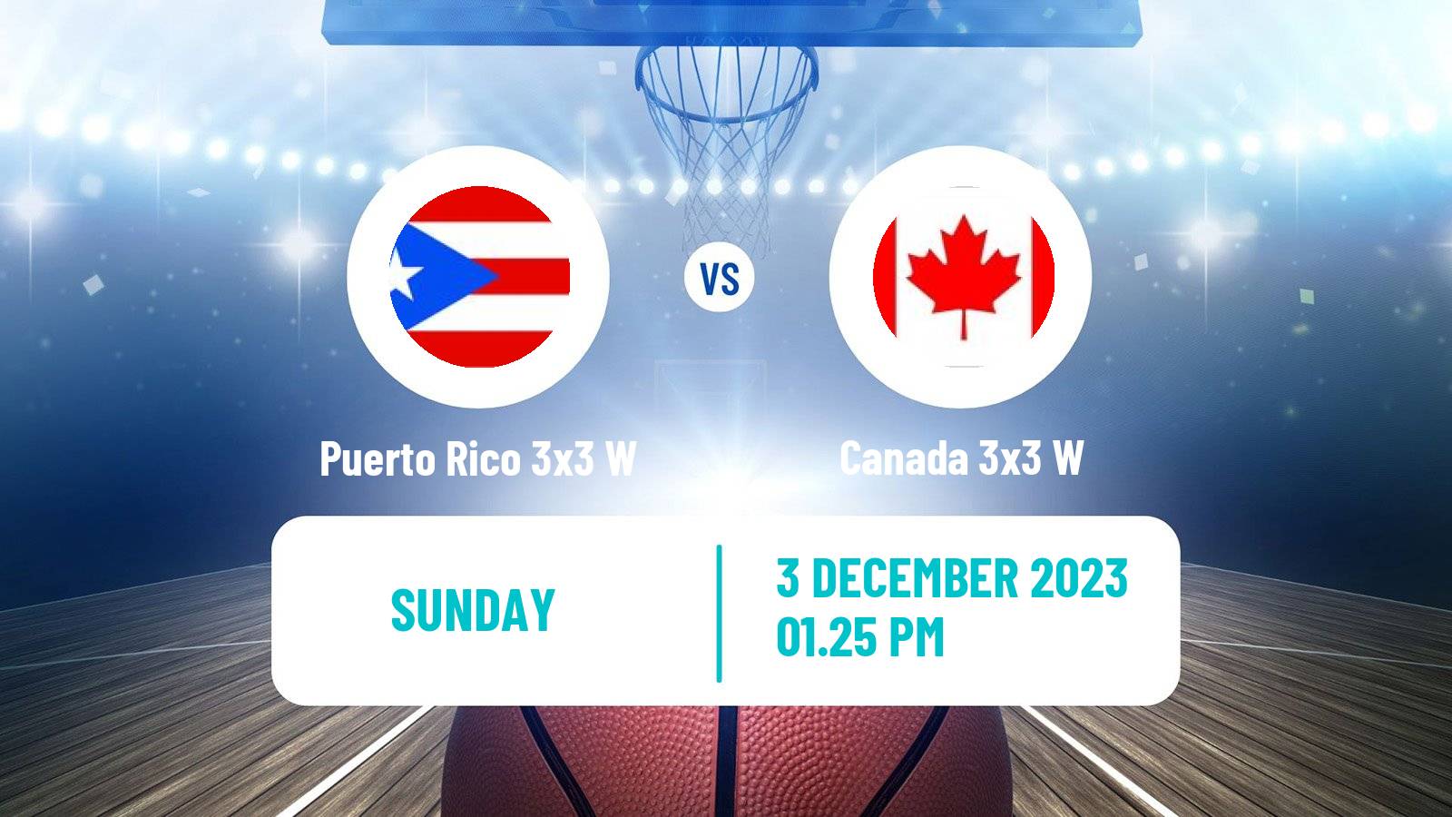 Basketball Americup 3x3 Women Puerto Rico 3x3 W - Canada 3x3 W