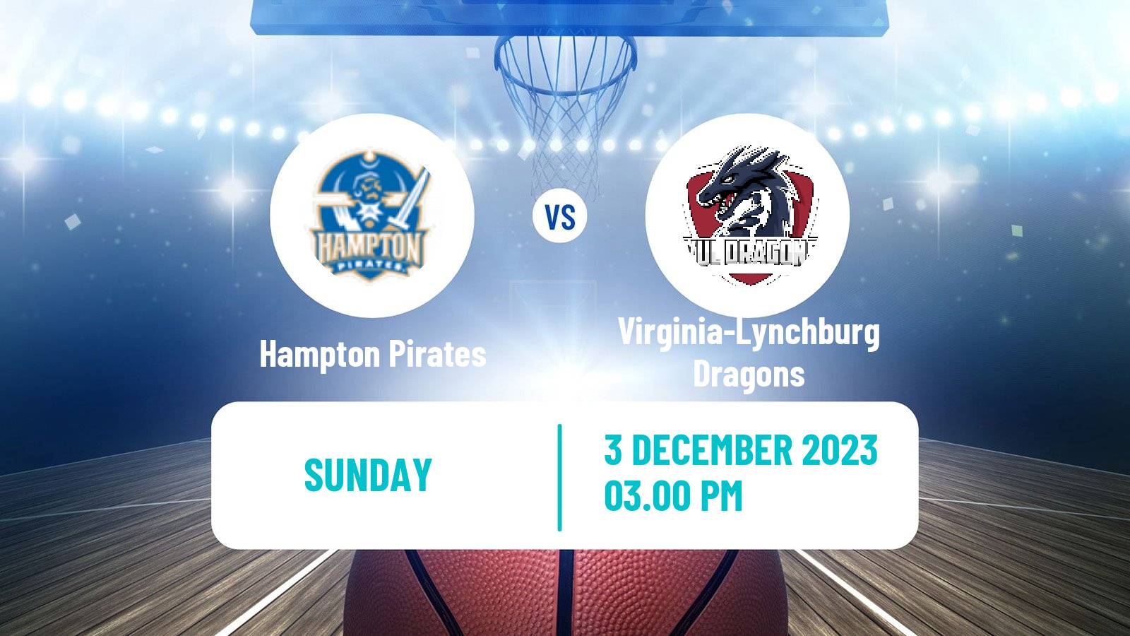 Basketball NCAA College Basketball Hampton Pirates - Virginia-Lynchburg Dragons