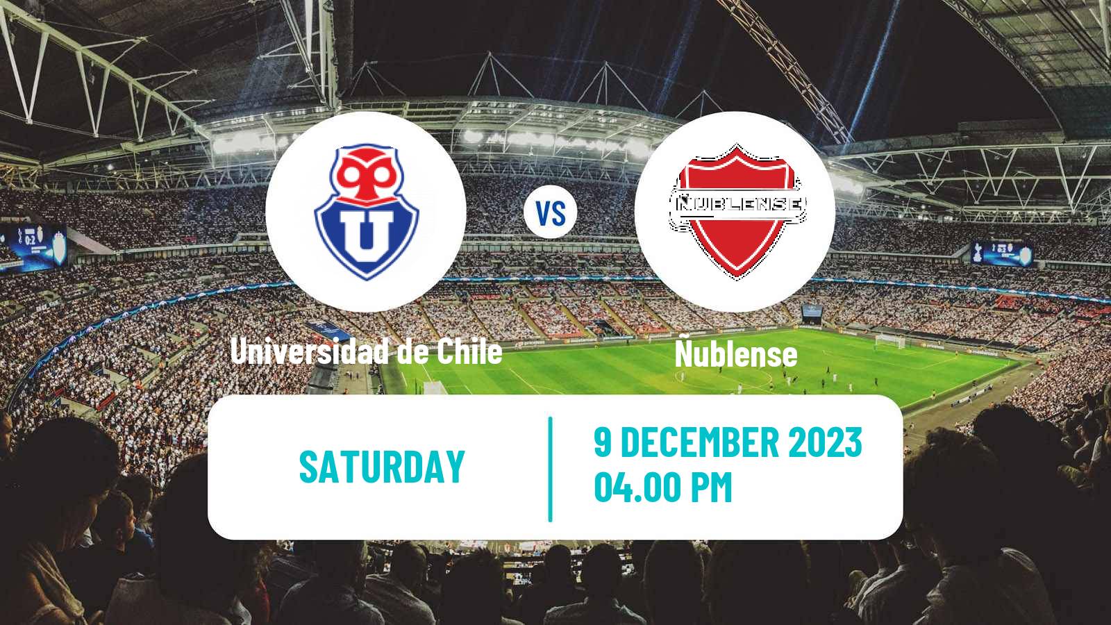 Soccer Chilean Primera Division Universidad de Chile - Ñublense