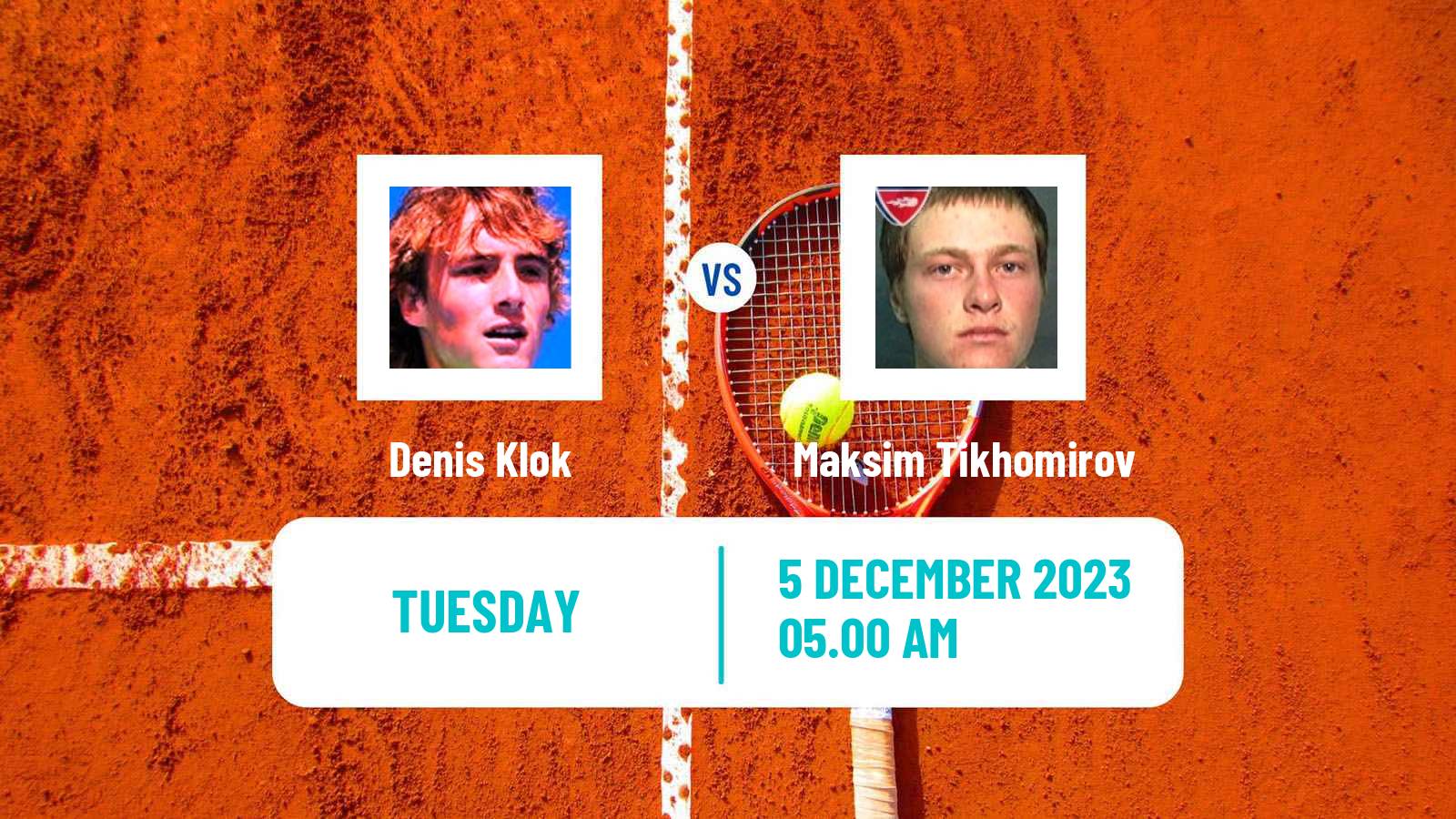 Tennis ITF M15 Antalya 37 Men 2023 Denis Klok - Maksim Tikhomirov