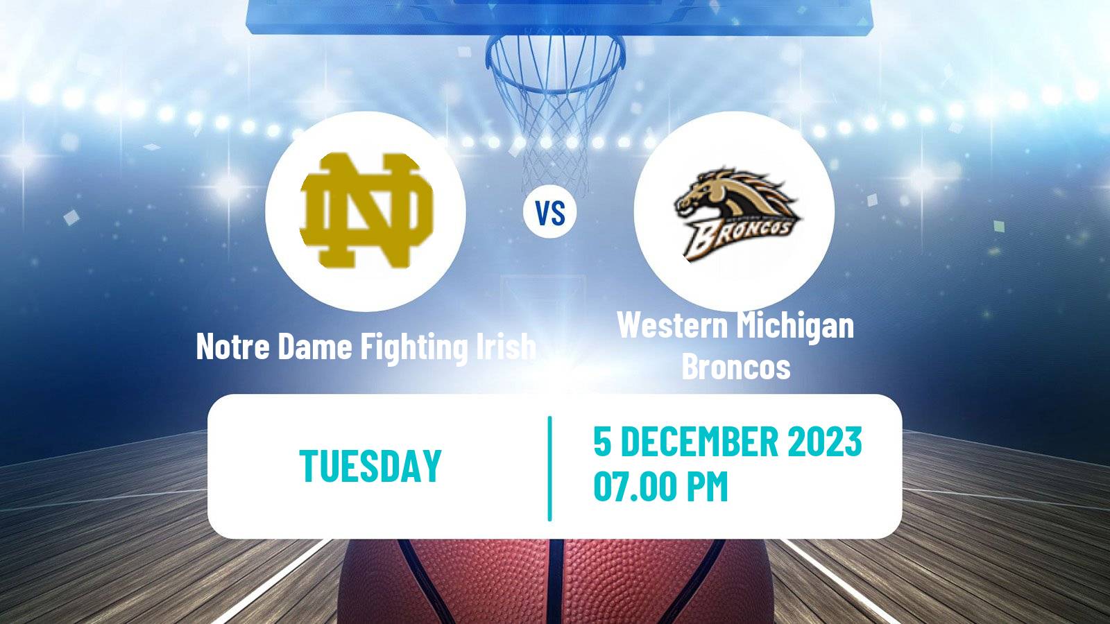 Basketball NCAA College Basketball Notre Dame Fighting Irish - Western Michigan Broncos