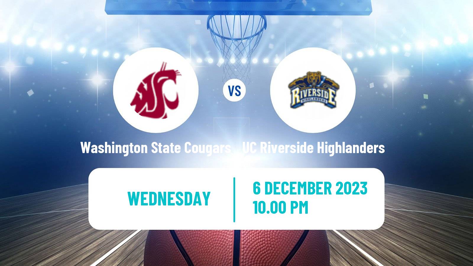 Basketball NCAA College Basketball Washington State Cougars - UC Riverside Highlanders