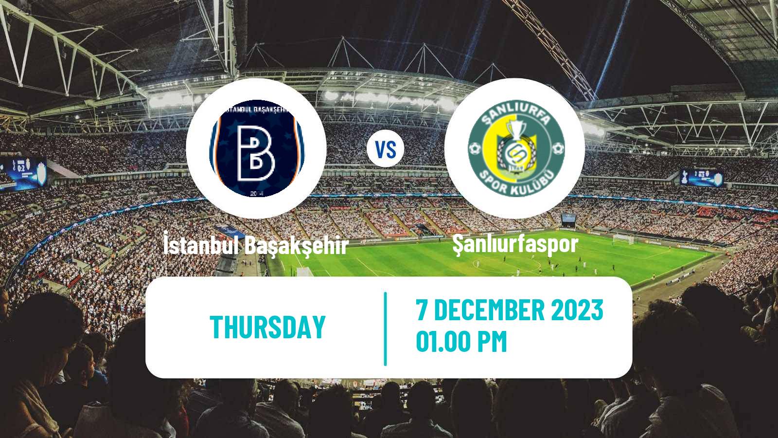 Soccer Turkish Cup İstanbul Başakşehir - Şanlıurfaspor