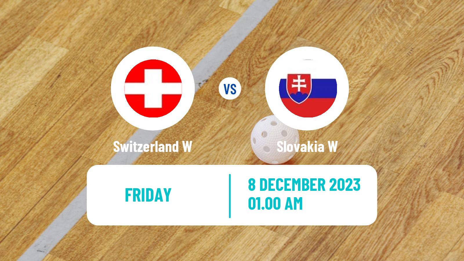 Floorball World Championship Floorball Women Switzerland W - Slovakia W