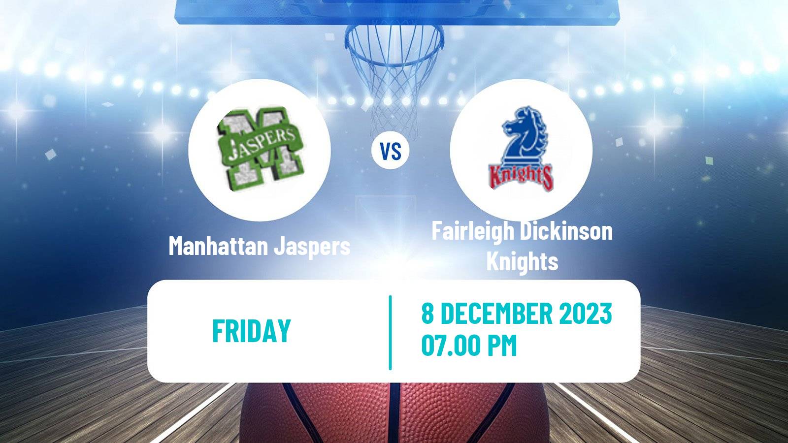 Basketball NCAA College Basketball Manhattan Jaspers - Fairleigh Dickinson Knights