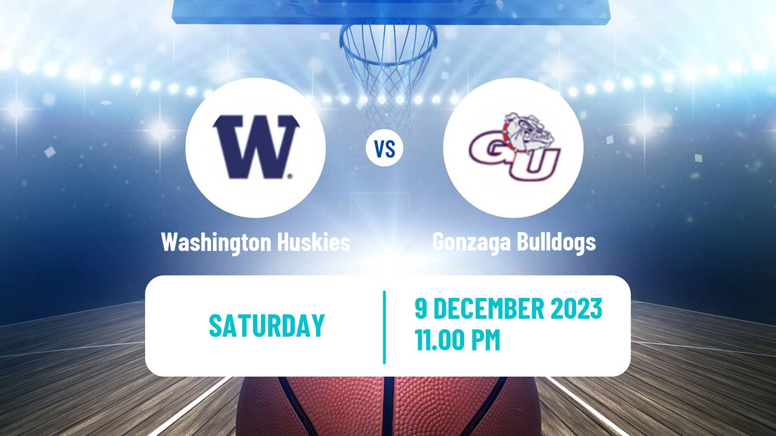 Basketball NCAA College Basketball Washington Huskies - Gonzaga Bulldogs