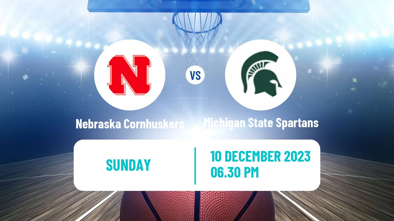 Basketball NCAA College Basketball Nebraska Cornhuskers - Michigan State Spartans