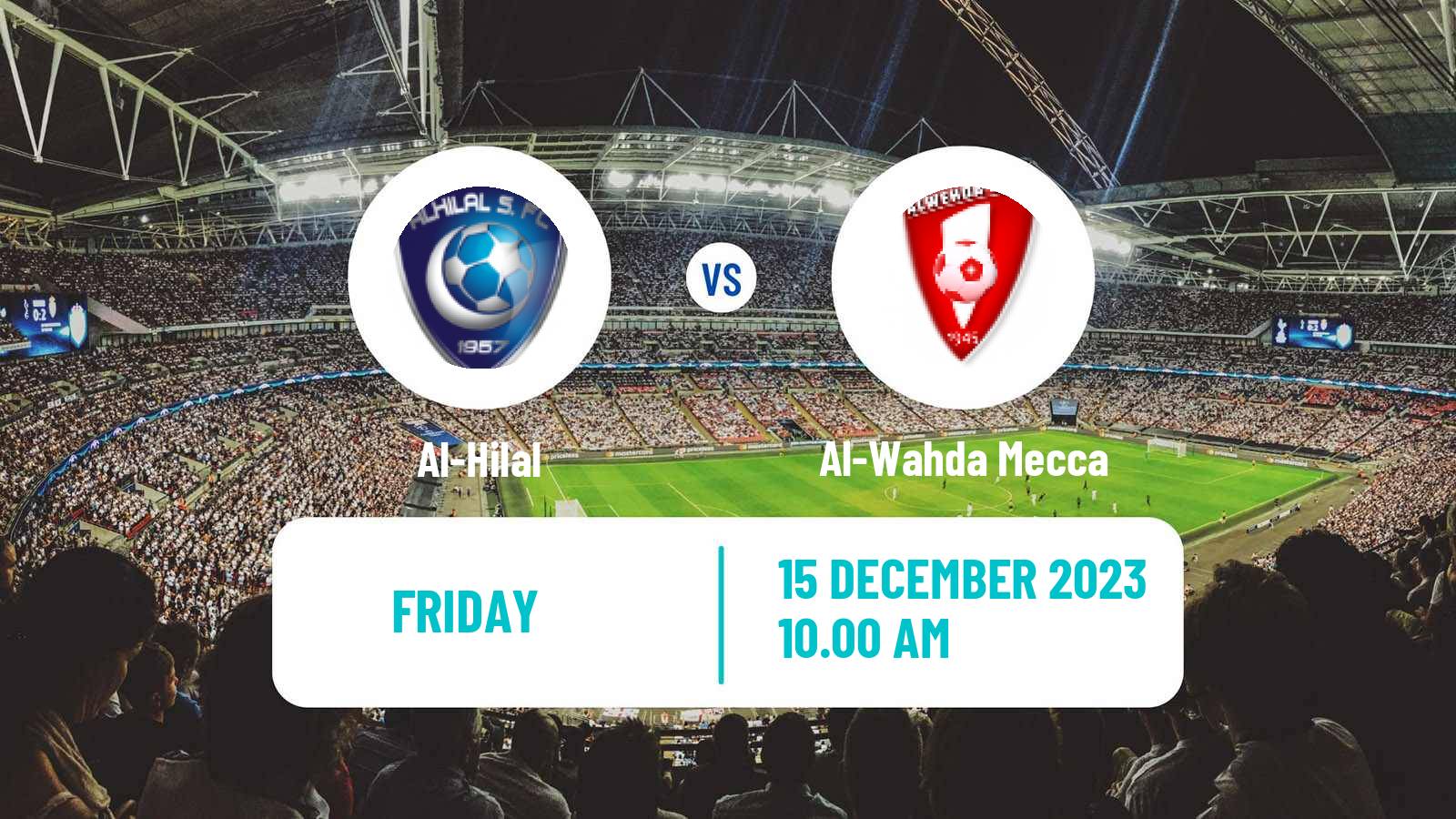 Soccer Saudi Professional League Al-Hilal - Al-Wahda Mecca
